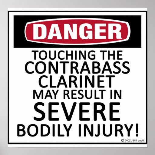 Danger Contrabass Clarinet Posters