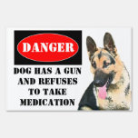 Danger, Dog has Gun Signs