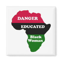 DANGER - Educated Black Woman Magnets