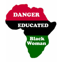 DANGER - Educated Black Woman t-shirts by Kwanzaa DANGER - Educated Black Woman t-shirts