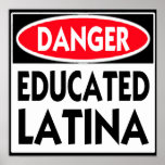 Danger Educated Latina --Poster