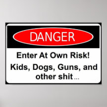 DANGER - Enter At Own Risk! Poster