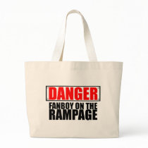 DANGER: Fanboy on the Rampage Bags