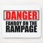 DANGER: Fanboy on the Rampage Mouse Pads