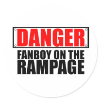 DANGER: Fanboy on the Rampage stickers by ObsessionDesign DANGER: Fanboy on the Rampage stickers