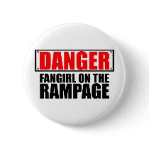 DANGER: Fangirl on the Rampage buttons by ObsessionDesign DANGER: Fangirl on the Rampage buttons