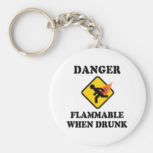 Danger Flammable When Drunk Fart Humor Key Chain