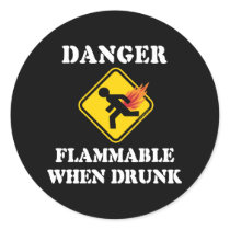 Danger Flammable When Drunk Fart Humor Sticker