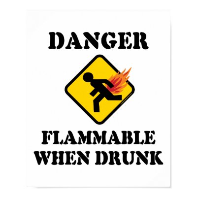 Danger Flammable When Drunk Poster by InsideOut_Tees