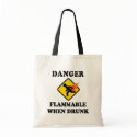 Danger Flammable When Drunk Tote Bag