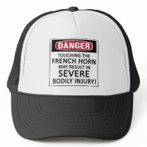 Danger French Horn Trucker Hats