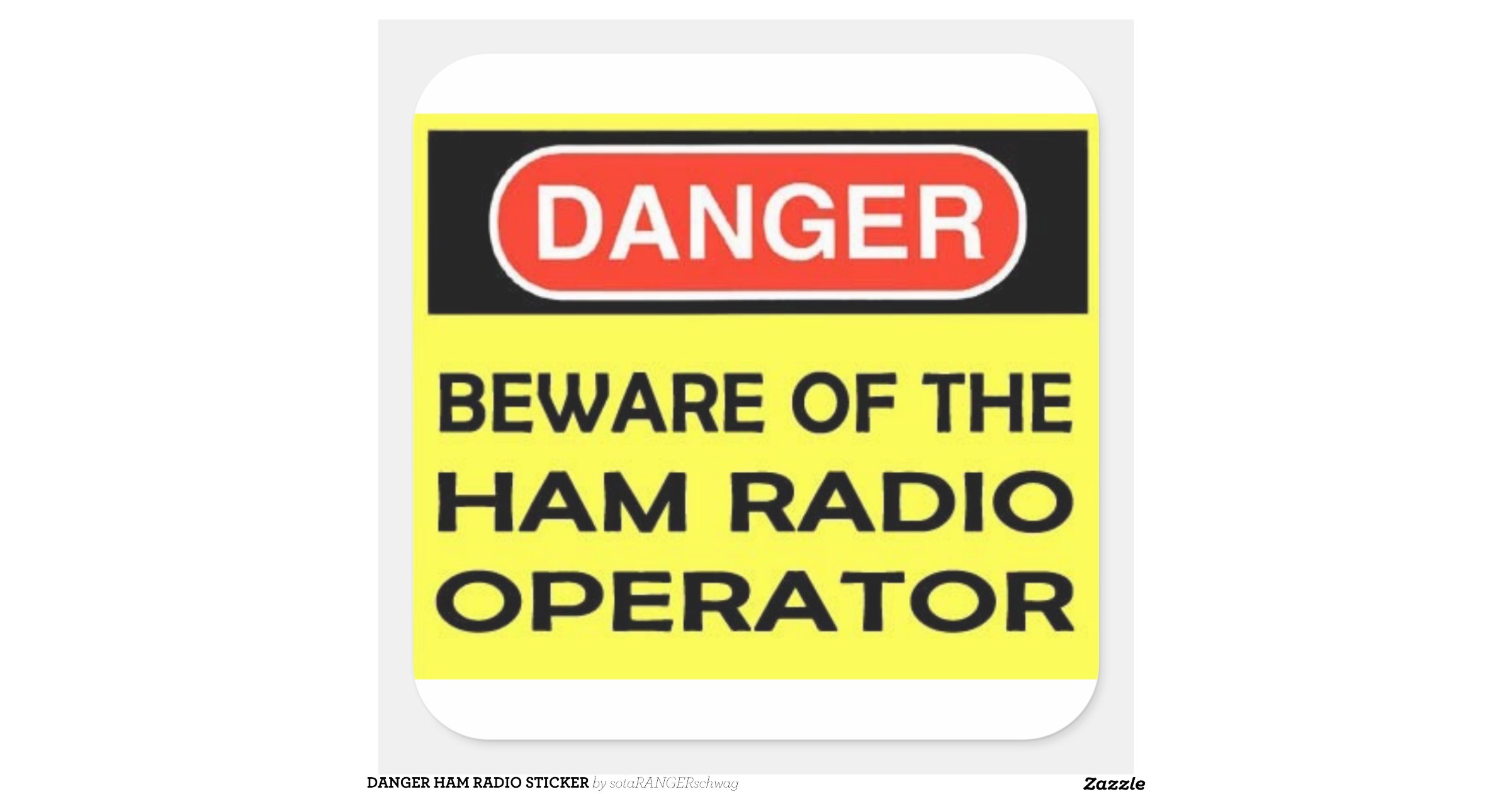 danger_ham_radio_stickerra56470aade0443b6b09006527498fd98_v9i40_8byvr