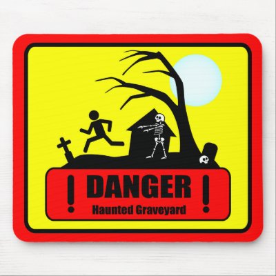 Danger: Haunted Graveyard Mousepad by phantazm11