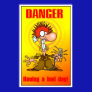 Danger Having Bad Day Poster