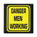 Danger Men Working Magnet magnet