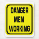 Danger Men Working Mouse Pad mousepad