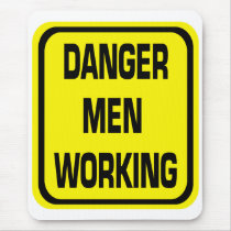 Danger Men Working Mouse Pad mousepads by ohgeez Danger Men Working Mouse Pad mousepads