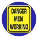 Danger Men Working Stickers sticker