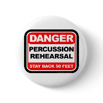 Danger Percussion Rehearsal buttons by MarchingBand Danger Percussion Rehearsal buttons