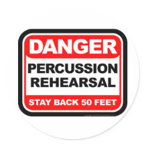Danger Percussion Rehearsal stickers by MarchingBand Danger Percussion Rehearsal stickers