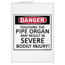 Danger Pipe Organ cards