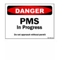 Danger PMS in Progress shirt