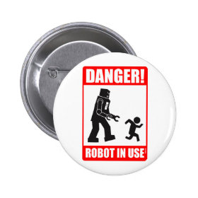 Danger! Robot in Use Button