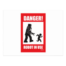 Danger! Robot in Use Postcard
