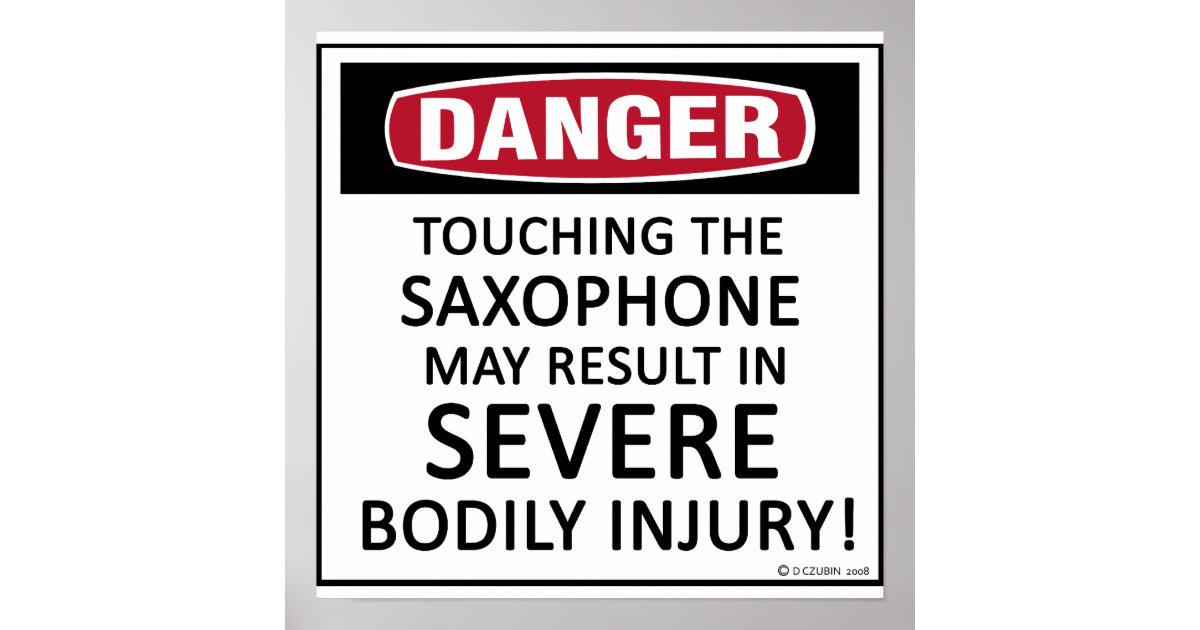 Danger Saxophone Poster Zazzle