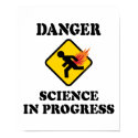 Danger - Science in Progress Poster posters by InsideOut_Tees Danger - Science in Progress Poster posters