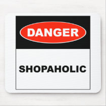Danger, Shopaholic - Mousepad
