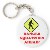 Danger squatches ahead key chain