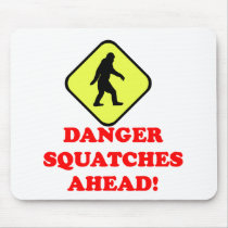 Danger squatches ahead mousepad
