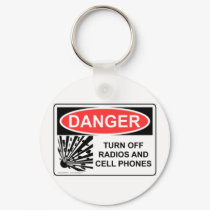 DANGER TURN OFF RADIOS AND CELL PHONES keychains by baxiemur DANGER TURN OFF RADIOS AND CELL PHONES keychains