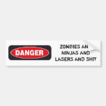 DANGER: ZOMBIES AND NINJAS AND LASERS BUMPER STICKER
