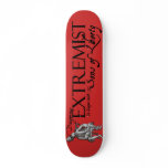 Dangerous Extremist skateboard