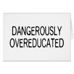 Dangerously Overeducated cards