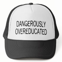 Dangerously Overeducated hats by LabelMeHappy Dangerously Overeducated hats