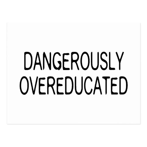 Dangerously Overeducated Postcard