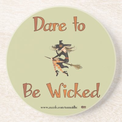 Dare to be Wicked Beverage Coaster