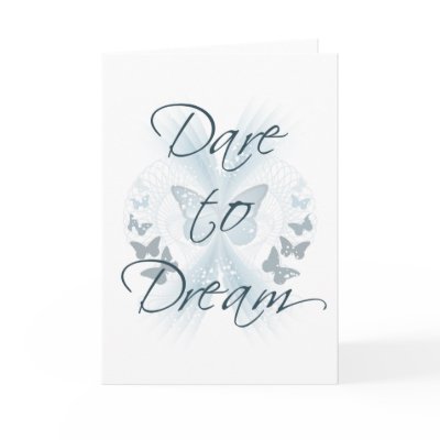 Dare to Dream t-shirts & gifts to remind you to follow your dream! Dare to Dream t-shirts & gifts to remind you to follow your dream!