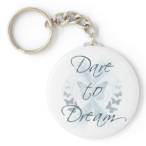Dare to Dream Key Chains