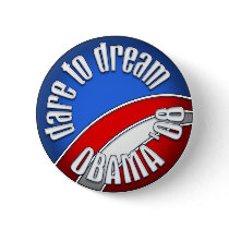 Dare to Dream Obama '08 buttons