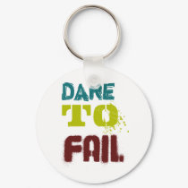 Dare to fail keychains
