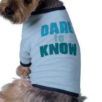 Dare To Know pet clothing