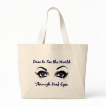 Dare to See the World Through Deaf Eyes bags by jacsmarosi Dare to See the World Through Deaf Eyes bags