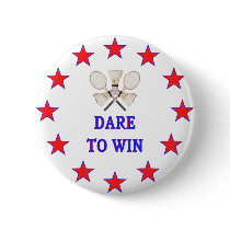 Dare To Win Badminton Pinback Button