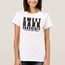 dark chocolate t-shirts by OBVIOUSGIANT dark chocolate t-shirts