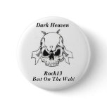 Dark Heaven Rock 13: Button www.darkheavenrock13.