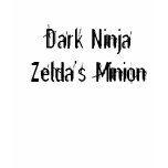 Dark Ninja Zelda's Minion t-shirts